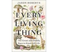 Jason Roberts Every Living Thing (Copertina rigida)