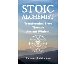 Jason Robinson Stoic Alchemist (Tascabile)