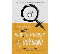 Jason Roche How NOT to Murder a Boyband (Tascabile) Boyband Sandwich Trilogy