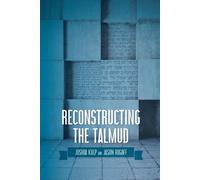 Jason Rogoff Joshua Kulp Reconstructing the Talmud (Tascabile)