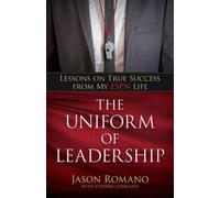 Jason Romano Jo The Uniform of Leadership - Lessons on True (Copertina rigida)