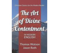 Jason Roth Thomas Watson The Art of Divine Contentment (Tascabile)