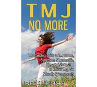 Jason S Bradford TMJ No More (Tascabile)