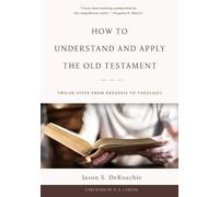 Jason S. Derouch How To Understand And Apply The Old Testame (Copertina rigida)