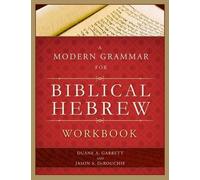 Jason S. DeRouchie Duane A. A Modern Grammar for Biblical Hebrew W (Tascabile)