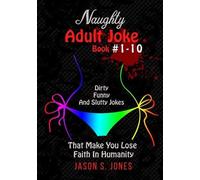 Jason S Jones Naughty Adult Joke Book #1-10 (Tascabile)