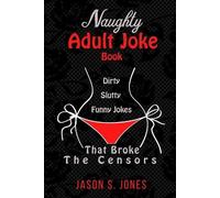 Jason S Jones Naughty Adult Joke Book (Tascabile)