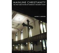 Jason S. Lantzer Mainline Christianity (Copertina rigida)