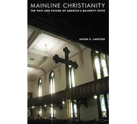 Jason S. Lantzer Mainline Christianity (Tascabile)