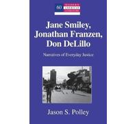 Jason S. Polley Jane Smiley, Jonathan Franzen, Don DeLillo (Copertina rigida)