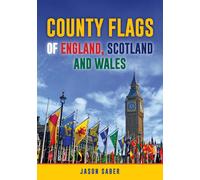 Jason Saber County Flags of England, Scotland and Wales (Tascabile)