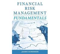 Jason Schenker Financial Risk Management Fundamentals (Tascabile)