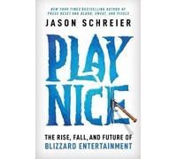Jason Schreier Play Nice (Copertina rigida)