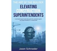 Jason Schroeder Elevating Construction Superintendents (Tascabile)