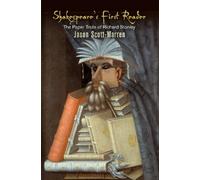 Jason Scott-Warren Shakespeare's First Reader (Copertina rigida) Material Texts