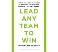 Jason Selk Tom Bartow Matthew Rudy Lead Any Team to Win (Tascabile)