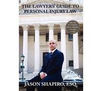 Jason Shapiro The Lawyers' Guide to Personal Injury Law (Tascabile)