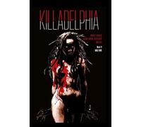 Jason Shawn Alexander Simona Turini Rodney Killadelphia 4: D (Copertina rigida)