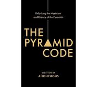 Jason Shurka The Pyramid Code- Unlocking the Mysticism and History o (Tascabile)
