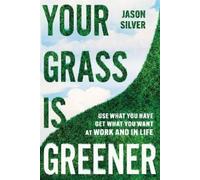Jason Silver Your Grass Is Greener (Copertina rigida)