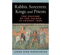 Jason Sion Mokhtarian Rabbis, Sorcerers, Kings, and Priests (Copertina rigida)