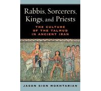 Jason Sion Mokhtarian Rabbis, Sorcerers, Kings, and Priests (Tascabile)