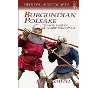 Jason Smith Burgundian Poleaxe (Tascabile) Medieval Martial Arts
