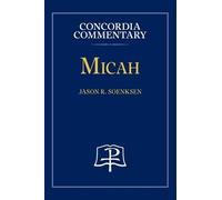 Jason Soenksen Micah - Concordia Commentary (Copertina rigida)