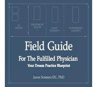 Jason Sonners Field Guide for the Fulfilled Physician (Tascabile)