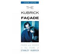 Jason Sperb The Kubrick Facade (Tascabile)
