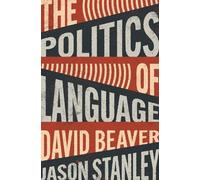 Jason Stanley David Beaver The Politics of Language (Copertina rigida)