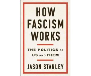 Jason Stanley How Fascism Works (Copertina rigida)