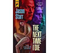 Jason Starr The Next Time I Die (Tascabile)