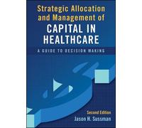 Jason Sussman Strategic Allocation and Management of Capital in Heal (Tascabile)