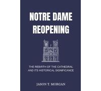 Jason T Morgan Notre Dame Reopening (Tascabile)