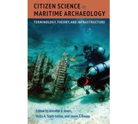 Jason T. Raupp Je Citizen Science in Maritime Archaeology: Te (Copertina rigida)
