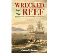 Jason T. Raupp Wrecked on the Reef (Tascabile)
