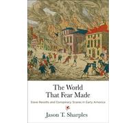 Jason T. Sharples The World That Fear Made (Copertina rigida)