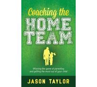 Jason Taylor Coaching the Home Team (Tascabile)