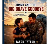 Jason Taylor Jimmy and the Big Brave Goodbye (Tascabile)