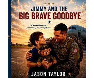 Jason Taylor Jimmy and the Big Brave Goodbye (Tascabile)