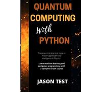 Jason Test Quantum Computing with Python (Tascabile)