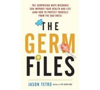 Jason Tetro The Germ Files (Tascabile)