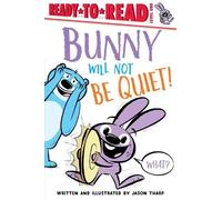 Jason Tharp Bunny Will Not Be Quiet (Copertina rigida) Ready-to-Read