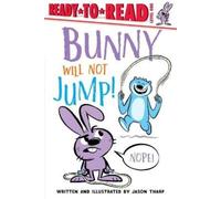 Jason Tharp Bunny Will Not Jump (Copertina rigida) Ready-To-Read