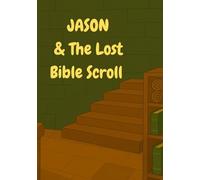 Jason & The Lost Bible Scroll