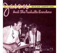 Jason & The Nashville Scorcher - Reckless Country Soul