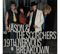 Jason & The Scorchers - 19th Nervous Breakdown