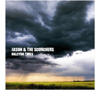 JASON & THE SCORCHERS - HALCYON TIMES