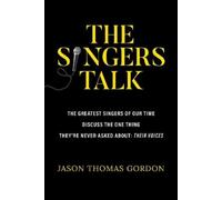 Jason Thomas Gordon The Singers Talk (Tascabile)